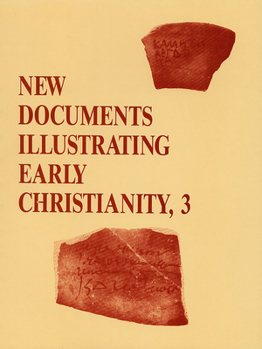 Paperback New Documents Illustrating Early Christianity, 3: A Review of Greek Inscriptions and Papyri Published in 1978 Book