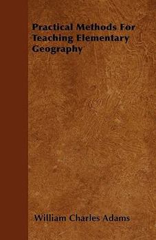 Paperback Practical Methods For Teaching Elementary Geography Book