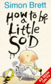 Paperback How to Be a Little Sod Book