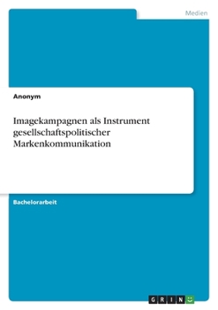 Paperback Imagekampagnen als Instrument gesellschaftspolitischer Markenkommunikation [German] Book