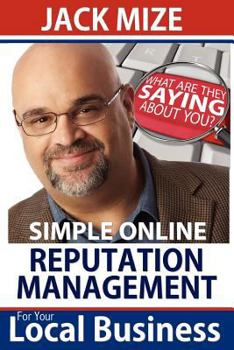 Paperback Simple Online Reputation Management For Your Local Business Book