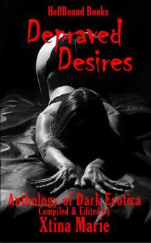 Paperback Depraved Desires: Volume 1 Book