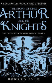 The Story of King Arthur and his Knights