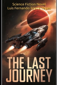 The Last Journey: Science Fiction Novel