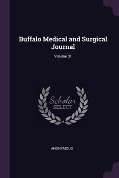 Paperback Buffalo Medical and Surgical Journal; Volume 31 Book