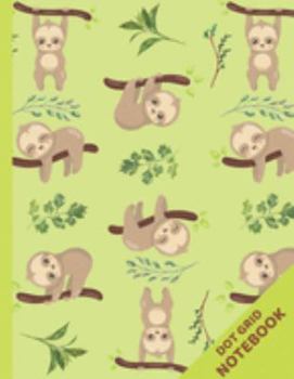 Paperback Sloths Dot Grid Notebook: Sloth Gifts, Paperback Dot Grid Journal Paper 8.5" x 11" Book