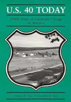 Paperback U.S. 40 Today: Thirty Years of Landscape Change in America Book