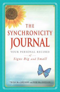 Paperback The Synchronicity Journal: Your Personal Record of Signs Big and Small Book