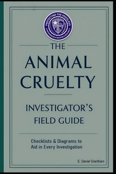 Paperback The Animal Cruelty Investigator's Field Guide Book