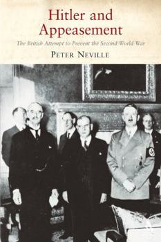 Paperback Hitler and Appeasement: The British Attempt to Prevent the Second World War Book