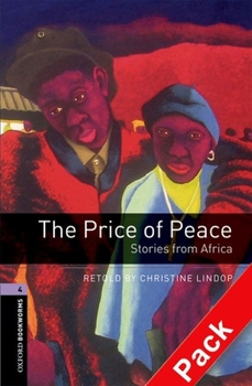 Paperback Oxford Bookworms 4. The Price of Peace. Stories from Africa CD Pack Book