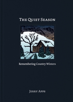 Paperback The Quiet Season: Remembering Country Winters Book