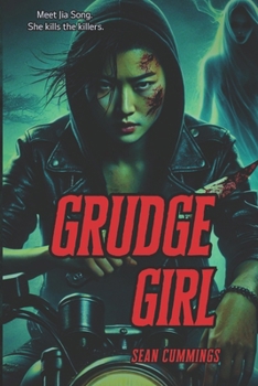 #GRUDGEGIRL: (Jia Song #1)