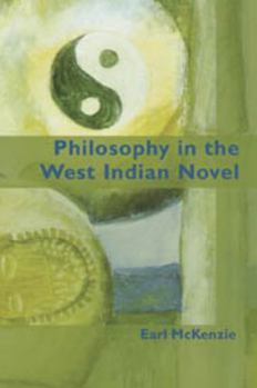 Paperback Philosophy in the West Indian Novel Book