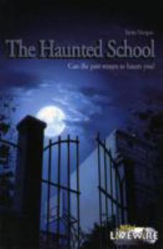 Paperback The Haunted School (Livewire Chillers) Book