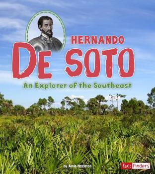 Hardcover Hernando de Soto: An Explorer of the Southeast Book