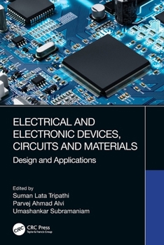 Paperback Electrical and Electronic Devices, Circuits and Materials: Design and Applications Book