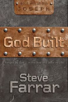 Hardcover God Built: Forged by God... in the Bad and Good of Life Book
