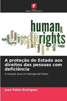 Paperback A proteção do Estado aos direitos das pessoas com deficiência [Portuguese] Book