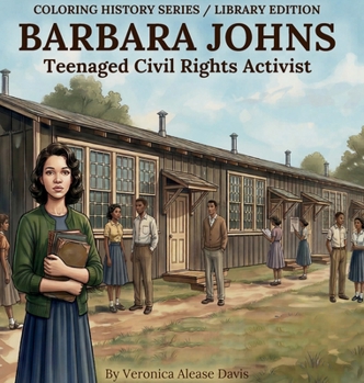 Hardcover Coloring History: Teenaged Civil Rights Activist Book