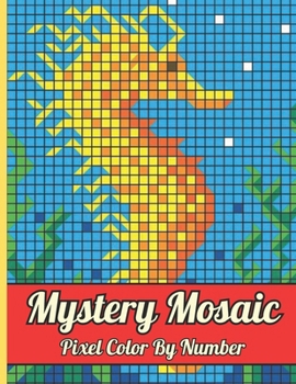 Paperback Mystery Mosaic Pixel Color By Number: New 50 Page Funny Dogs & Wild Animals, Pixel Coloring Book, Color By Number Quest Extreme Challenges with Myster Book