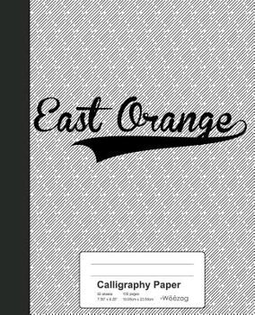 Paperback Calligraphy Paper: EAST ORANGE Notebook Book