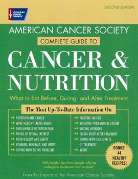 Paperback American Cancer Society Complete Guide to Nutrition for Cancer Survivors: Eating Well, Staying Well During and After Cancer Book