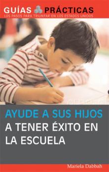 Paperback Help Your Children Succeed in High School and Go to College: (A Special Guide for Latino Parents) Book
