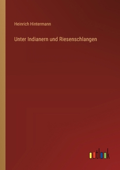 Unter Indianern und Riesenschlangen