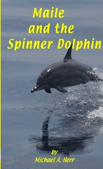 Paperback Maile and the Spinner Dolphin Book