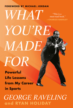 Hardcover What You're Made for: Powerful Life Lessons from My Career in Sports Book