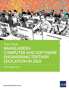 Paperback Bangladesh: Computer and Software Engineering Tertiary Education in 2018 - Tracer Study Book