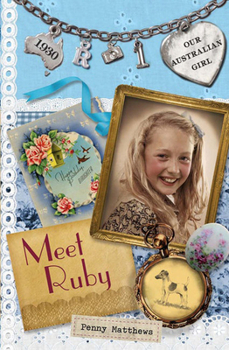 Meet Ruby - Book #1 of the Our Australian Girl - Ruby