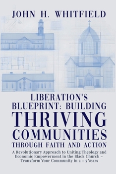 Hardcover Liberation’s Blueprint: Building Thriving Communities through Faith and Action Book