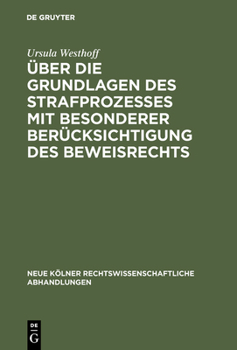 Hardcover Über die Grundlagen des Strafprozesses mit besonderer Berücksichtigung des Beweisrechts [German] Book