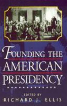Paperback Founding the American Presidency Book