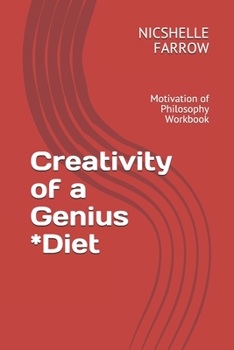 Paperback Creativity of a Genius *Diet: Motivation of Philosophy Workbook Book