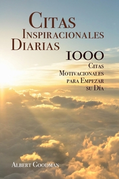 Paperback Citas Inspiracionales Diarias: 1000 Citas Motivacionales para Empezar su Día (Spanish Edition) [Spanish] Book