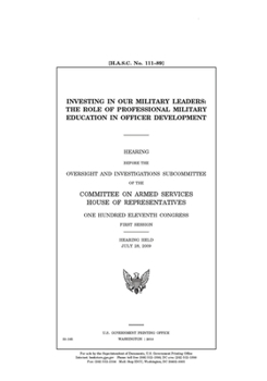 Investing in our military leaders  : the role of professional military education in officer development