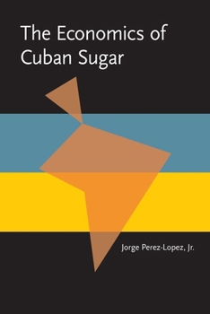 Hardcover The Economics of Cuban Sugar Book