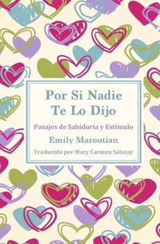 Paperback Por Si Nadie Te Lo Dijo: Pasajes de Sabiduría y Estímulo [Spanish] Book