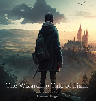 Hardcover The Wizarding Tale Of Liam Book