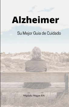 Paperback Alzheimer: Su mejor guia de cuidado [Spanish] Book