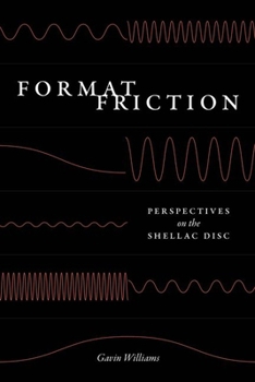 Hardcover Format Friction: Perspectives on the Shellac Disc Book