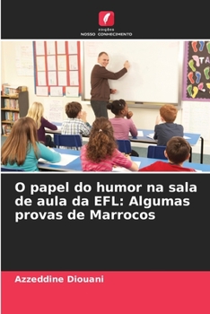 Paperback O papel do humor na sala de aula da EFL: Algumas provas de Marrocos [Portuguese] Book