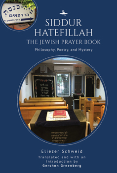 Paperback Siddur Hatefillah: The Jewish Prayer Book. Philosophy, Poetry, and Mystery Book