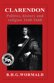 Clarendon: Politics, Historiography and Religion. 1640-1660