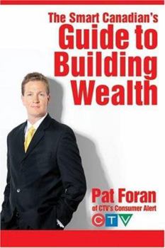 Paperback The Smart Canadian's Guide to Building Wealth Book