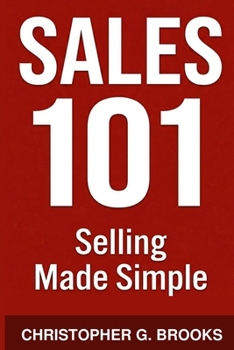 Selling Made Simple (Sales 101)