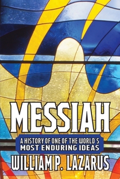 Paperback Messiah: A History of One of the World's Most Enduring Ideas Book